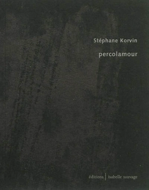 Percolamour - Stéphane Korvin