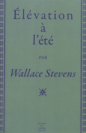 Elévation à l'été - Wallace Stevens