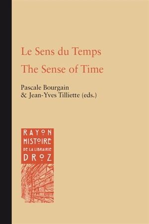 Le sens du temps : actes du VIIe Congrès du Comité international de latin médiéval, Lyon, 10-13.09.2014. The sense of time : proceedings of the 7th Congress ot the International medieval latin commitee, Lyon, 10-13.09.2014 - Internationales Mittellateinerkomitee. Kongress (7 ; 2014 ; Lyon)