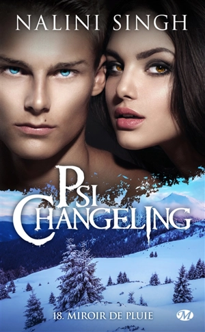 Psi-changeling. Vol. 18. Miroir de pluie - Nalini Singh