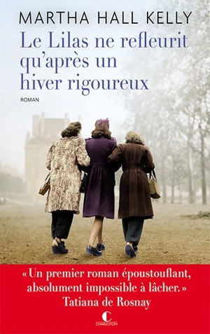 Le lilas ne refleurit qu'après un hiver rigoureux - Martha Hall Kelly