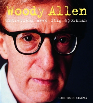 Woody Allen : entretiens avec Stig Björkman - Woody Allen