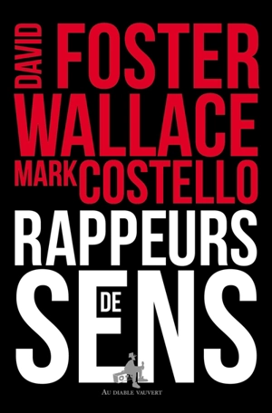 Rappeurs de sens - David Foster Wallace