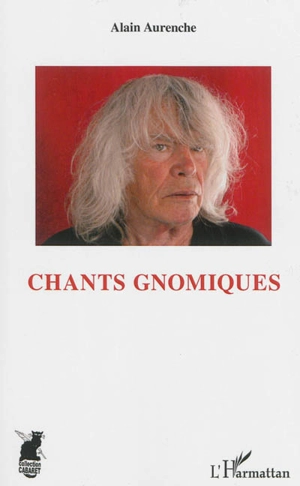 Chants gnomiques - Alain Aurenche