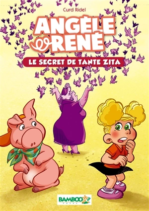 Angèle & René. Vol. 2. Le secret de tante Zita - Curd Ridel