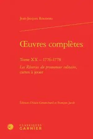 Oeuvres complètes. Vol. 20. 1776-1778 - Jean-Jacques Rousseau