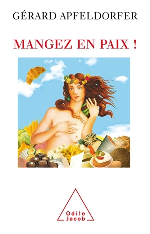 Mangez en paix ! - Gérard Apfeldorfer