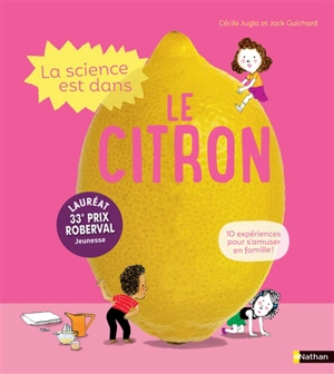 La science est dans le citron - Cécile Jugla