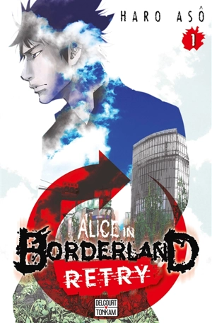 Alice in borderland retry. Vol. 1 - Haro Asô