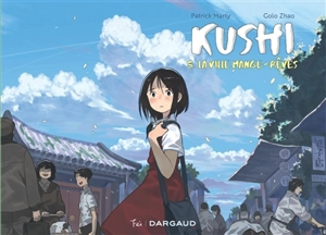 Kushi. Vol. 5. La ville mange-rêves - Patrick Marty