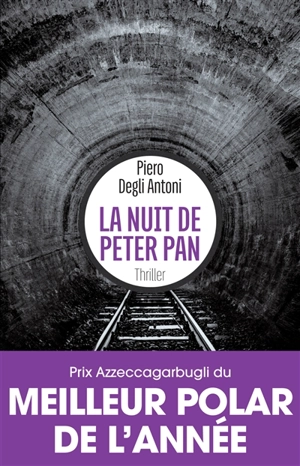 La nuit de Peter Pan : thriller - Piero Degli Antoni