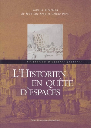 L'historien en quête d'espaces