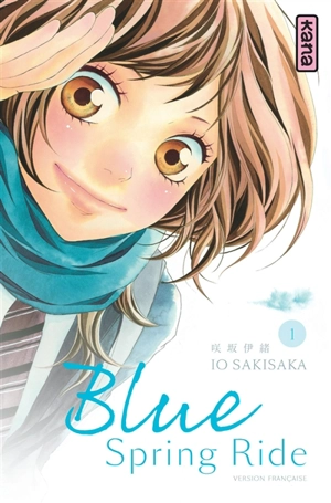 Blue spring ride. Vol. 1 - Io Sakisaka