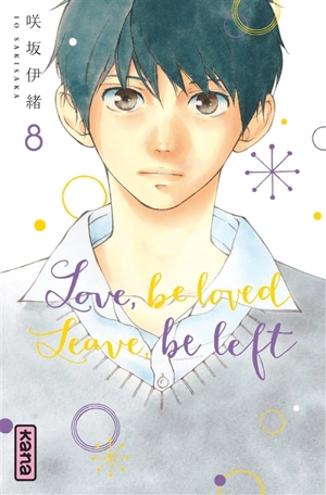 Love, be loved, leave, be left. Vol. 8 - Io Sakisaka