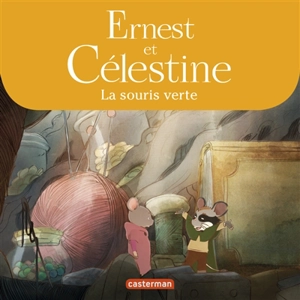 Ernest et Célestine. La souris verte