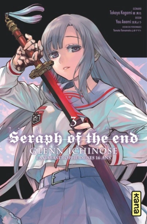 Seraph of the end : Glenn Ichinose : la catastrophe de ses 16 ans. Vol. 3 - Takaya Kagami