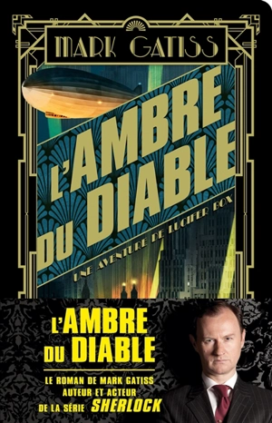 Une aventure de Lucifer Box. Vol. 2. L'ambre du diable - Mark Gatiss