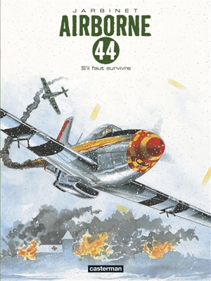 Airborne 44. Vol. 5. S'il faut survivre - Philippe Jarbinet