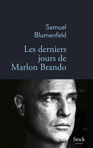 Les derniers jours de Marlon Brando - Samuel Blumenfeld