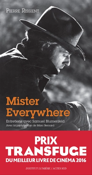 Mister everywhere : entretiens avec Samuel Blumenfeld - Pierre Rissient