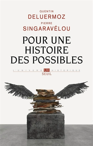 Pour une histoire des possibles : analyses contrefactuelles et futurs non advenus - Quentin Deluermoz