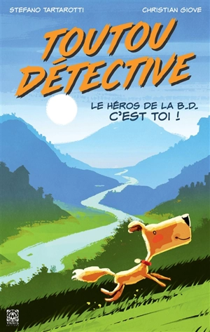 Toutou détective : le héros de la BD c'est toi ! - Christian Giove