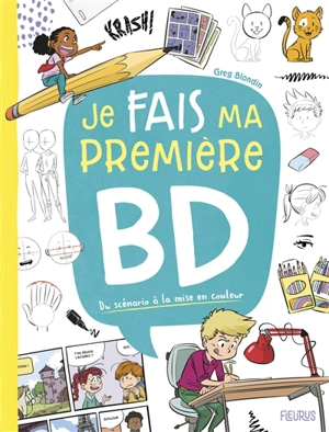 Je fais ma première BD : du scénario à la mise en couleur - Greg Blondin