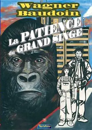 La patience du grand singe - Céline Wagner