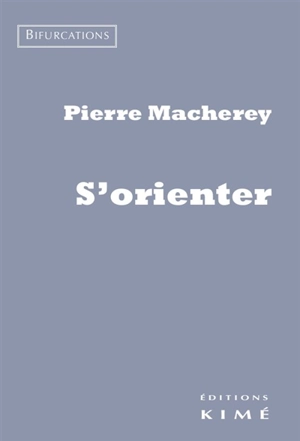S'orienter - Pierre Macherey