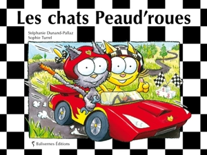 Les chats Peaud'roues - Stéphanie Dunand-Pallaz