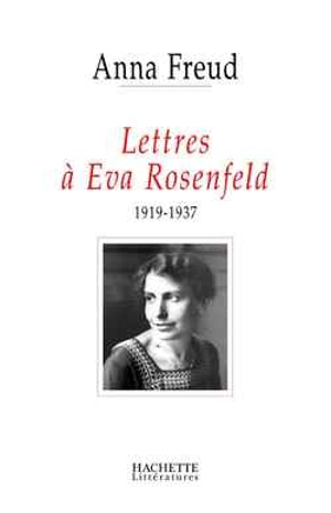 Lettres à Eva Rosenfeld (1919-1937) - Anna Freud