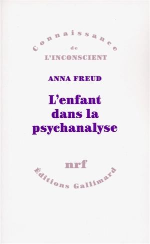 L'Enfant dans la psychanalyse - Anna Freud