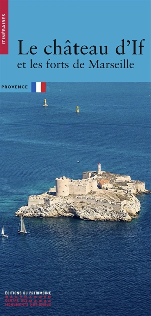 Le château d'If et les forts de Marseille - Nicolas Faucherre