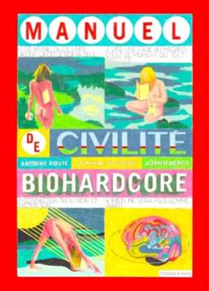 Manuel de civilité biohardcore - Antoine Boute