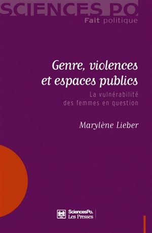 Genre, violences et espaces publics : la vulnérabilité des femmes en question - Marylène Lieber