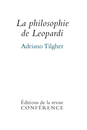 La philosophie de Leopardi - Adriano Tilgher
