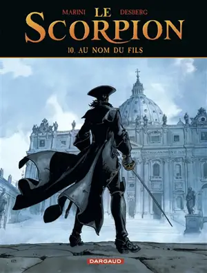 Le Scorpion. Vol. 10. Au nom du fils - Stephen Desberg