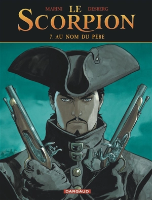 Le Scorpion. Vol. 7. Au nom du père - Stephen Desberg