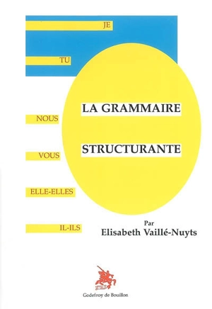 La grammaire structurante : livre du maître - Elisabeth Vaillé-Nuyts