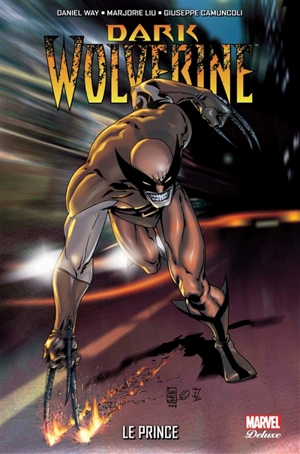 Dark Wolverine. Vol. 1. Le prince - Daniel Way