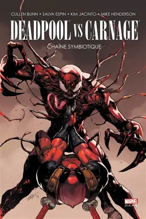 Deadpool vs Carnage : chaîne symbolique - Cullen Bunn