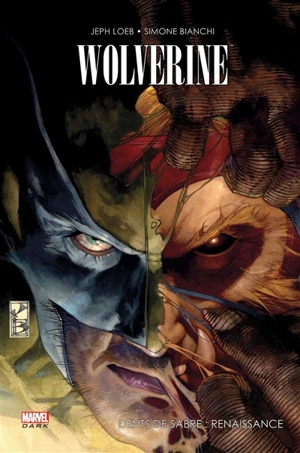 Wolverine : Dents de Sabre : renaissance - Jeph Loeb