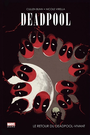 Deadpool. Le retour du Deadpool-vivant - Cullen Bunn