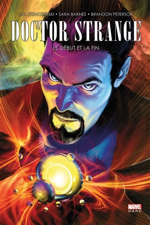 Doctor Strange : le début et la fin - J. Michael Straczynski