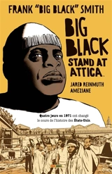 Big Black stand at Attica : quatre jours en 1971 ont changé le cours de l'histoire des Etats-Unis - Frank Smith