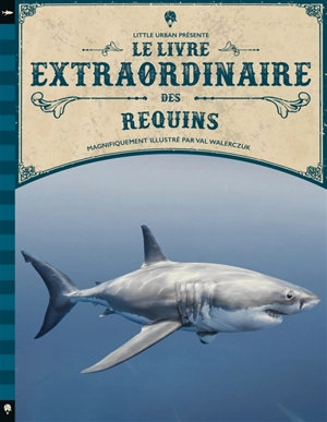 Le livre extraordinaire des requins - Barbara Taylor