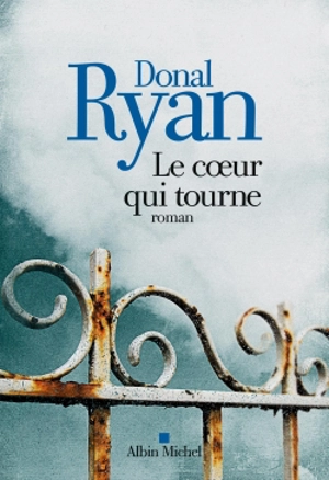 Le coeur qui tourne - Donal Ryan