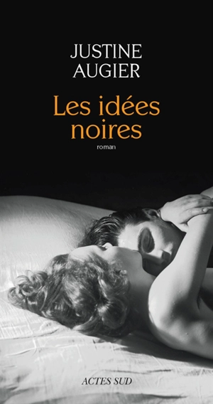 Les idées noires - Justine Augier