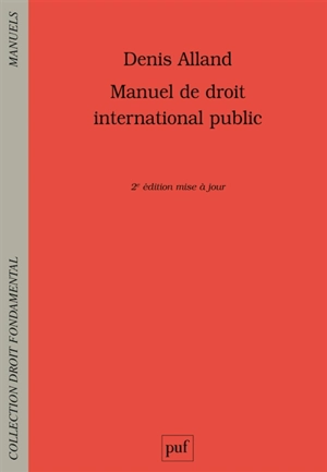 Manuel de droit international public - Denis Alland