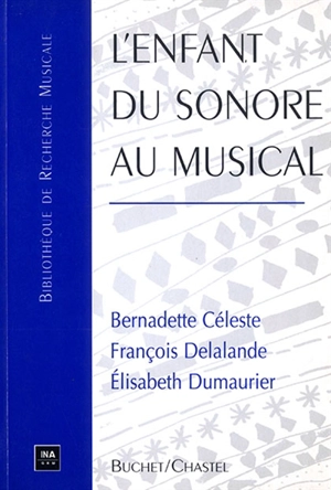 L'enfant du sonore au musical - Elisabeth Dumaurier